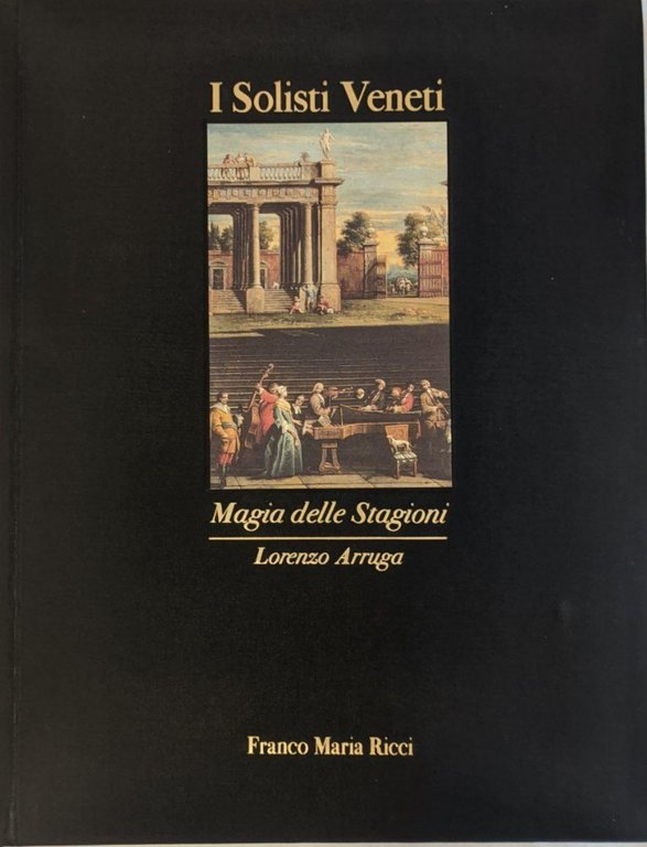 I solisti veneti. Magia delle stagioni