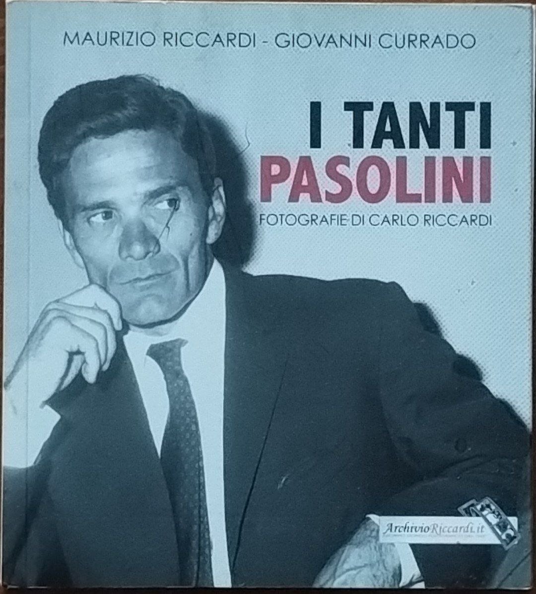 I tanti Pasolini. Fotografie di Carlo Riccardi