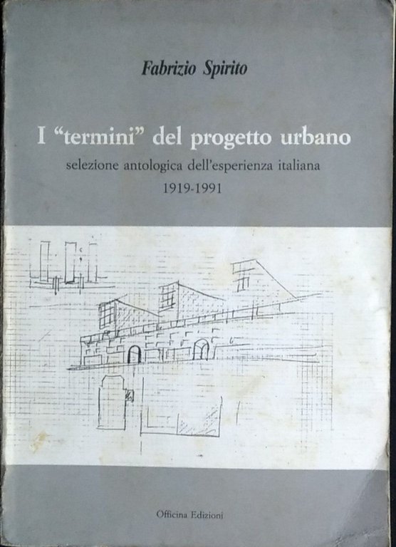 I "termini" del progetto urbano. Selezione antologica dell'esperienza italiana. 1919 … | Immagine Gallery 3
