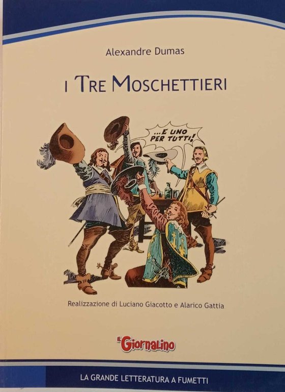 I  tre moschettieri. La grande letteratura a fumetti.