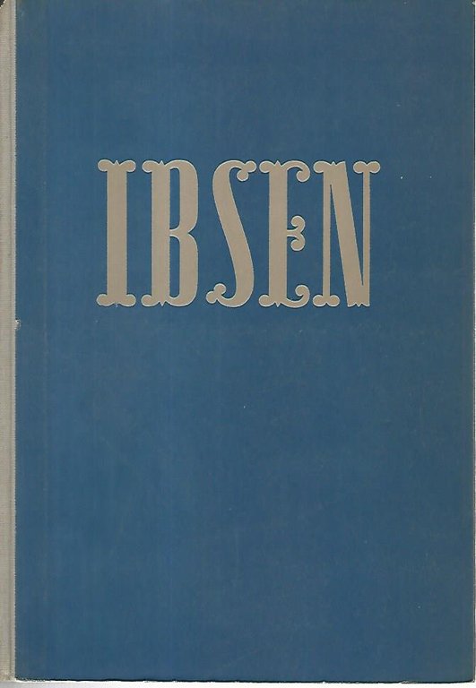 Ibsen. Le opere teatrali più acclamate ed universalmente conosciute del …
