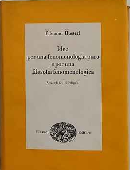 Idee per una fenomenologia pura e per una filosofia fenomenologica