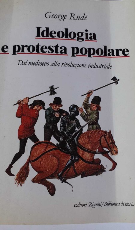 Ideologia e protesta popolare. Dal Medioevo alla rivoluzione industriale