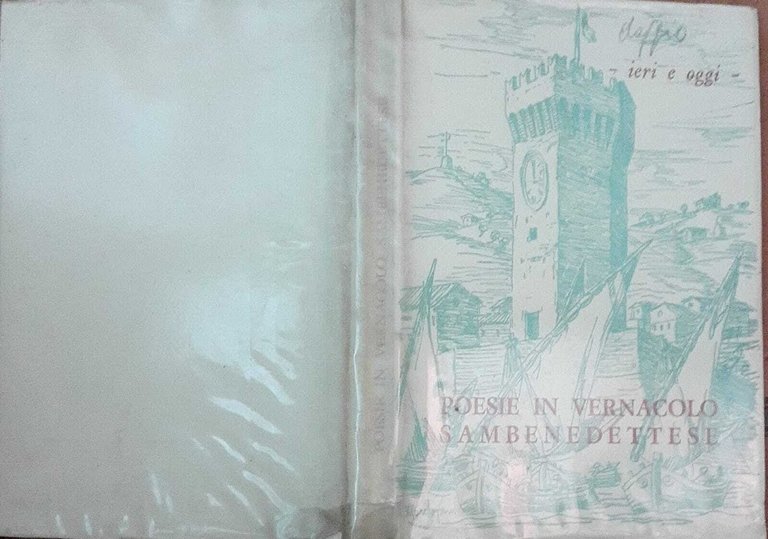 Ieri e oggi. Poesie in vernacolo Sambenedettese