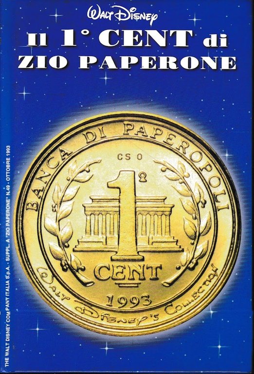 Il 1^ cent di Zio Paperone. Supplemento a Zio Paperone n. 49.