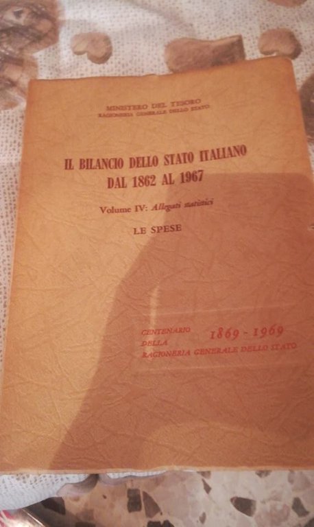 il bilancio dello stato italiano 1862 al 1967 vol.4:le spese
