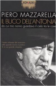Il buco dell'Antonia da cui mio nonno guardava il cielo …