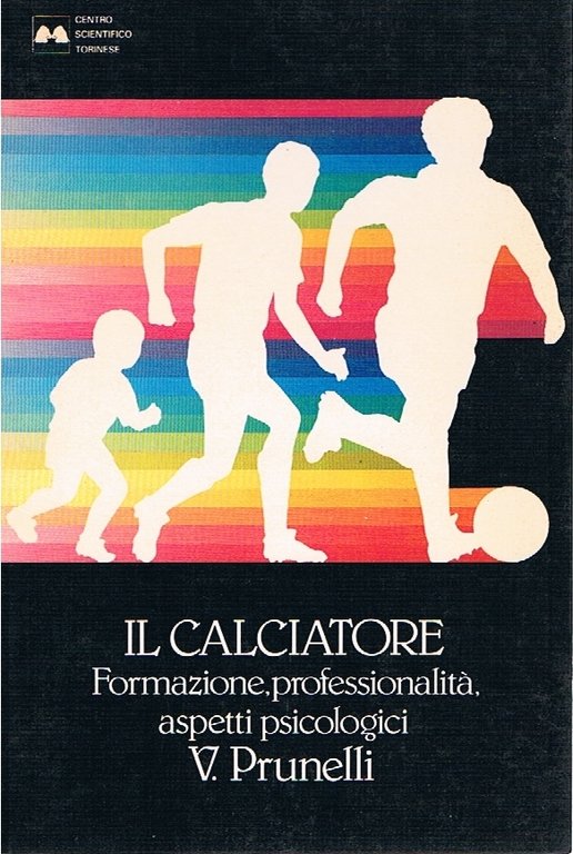 Il calciatore. Formazione, professionalità, aspetti psicologici | Immagine Gallery 2