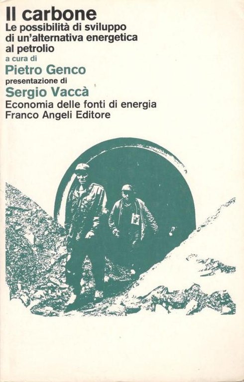 Il carbone. Possibilità di sviluppo di un' alternativa energetica al …