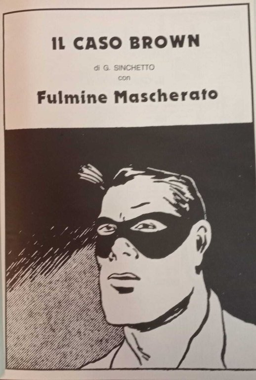 Il caso Brown con Fulmine mascherato. | Immagine Gallery 2