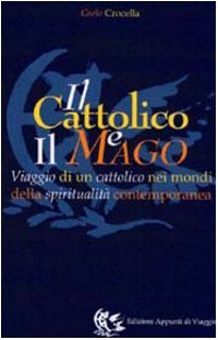 Il cattolico e il mago. Viaggio di un cattolico nei … | Immagine Gallery 2