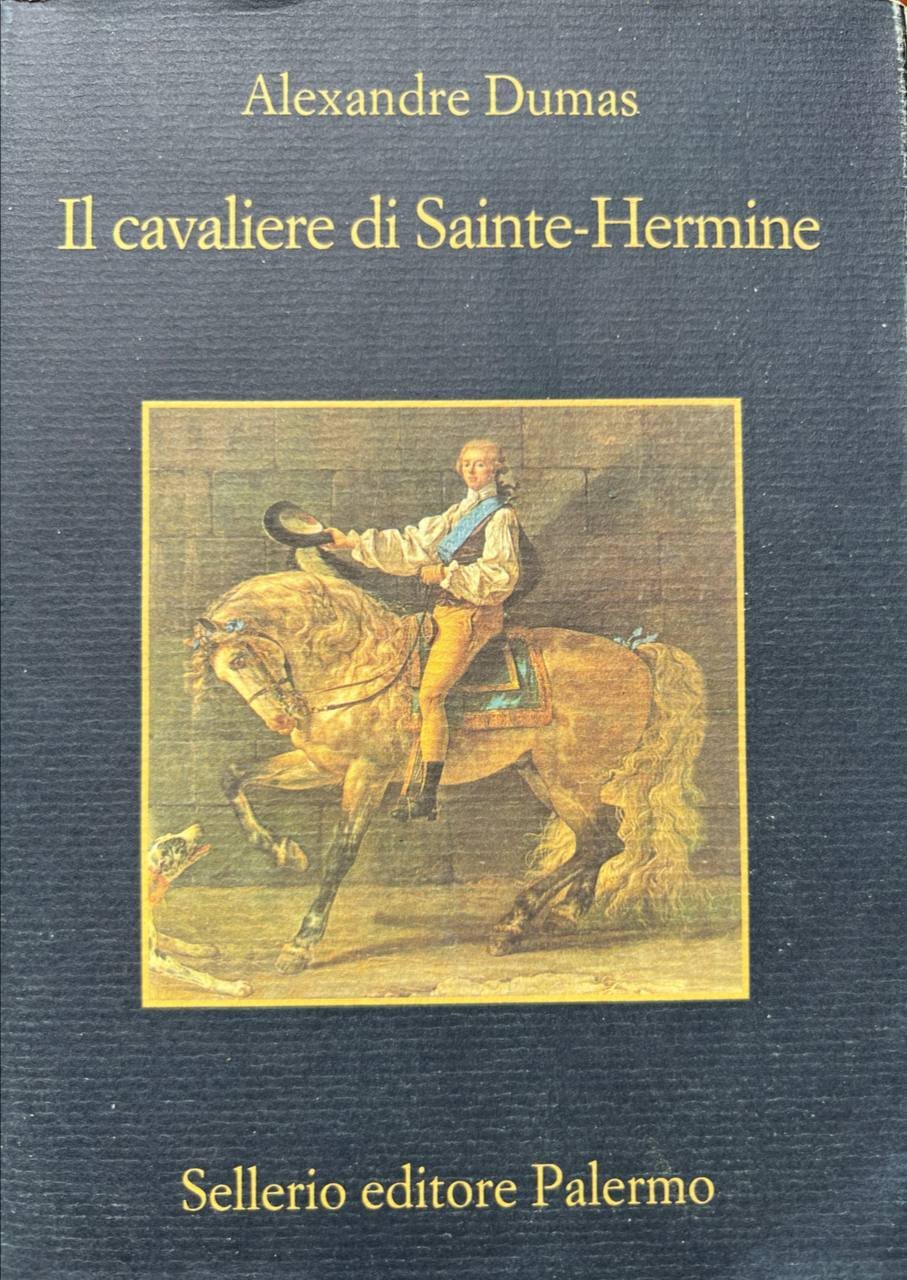 Il cavaliere di Sainte-Hermine. Volume Primo