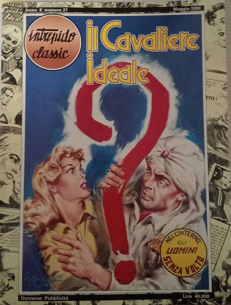 Il cavaliere ideale. Gli uomini senza volto.