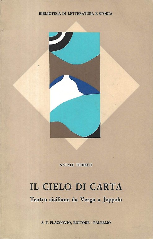 Il cielo di carta. Teatro siciliano da Verga a Joppolo.