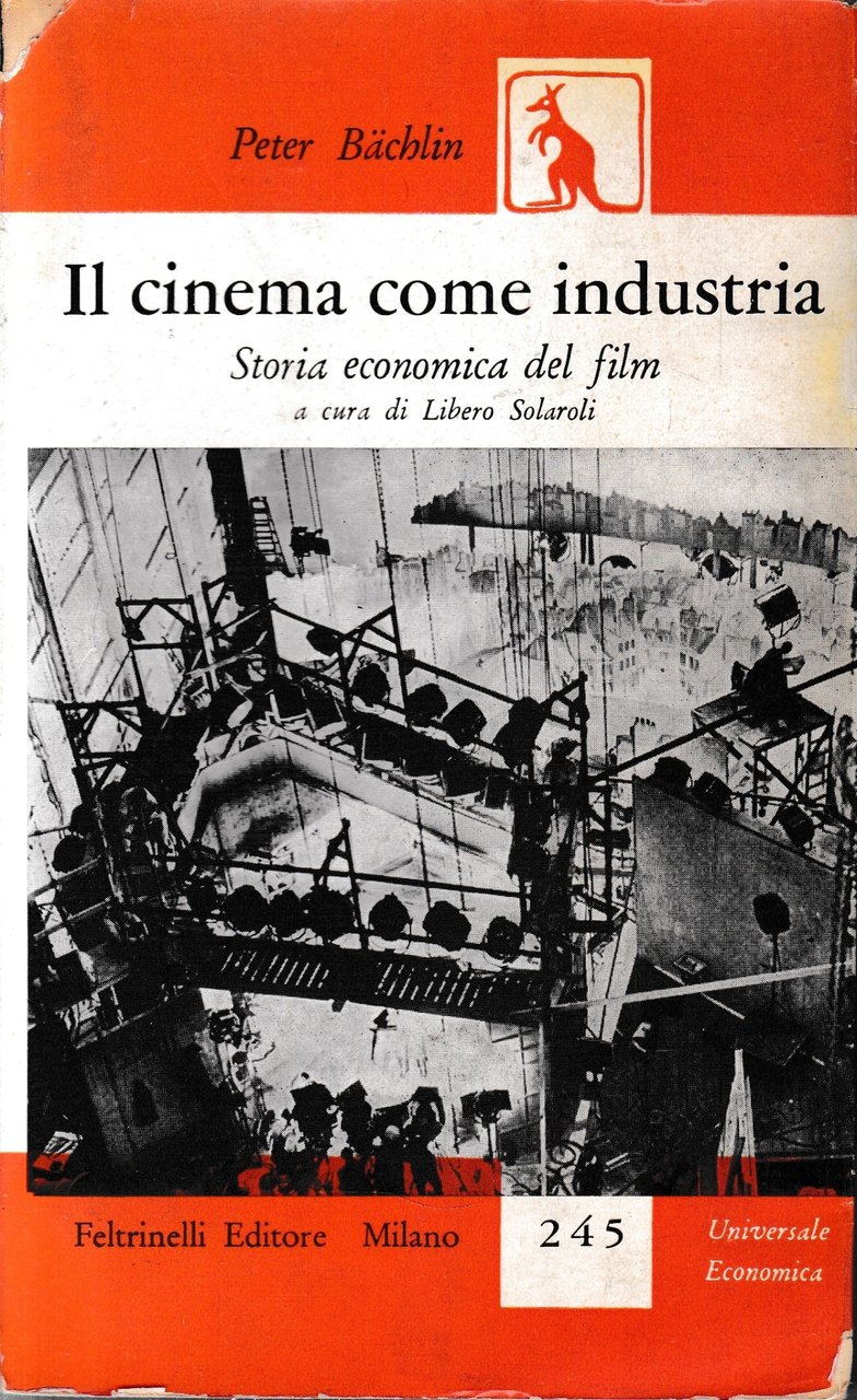Il cinema come industria. Storia economica del film
