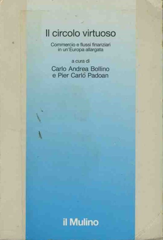Il circolo virtuoso. Commercio e flussi finanziari in un'Europa allargata | Immagine Gallery 2