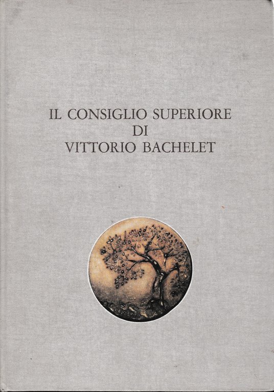 Il consiglio superiore di Vittorio Bachelet prima parte Le sue …