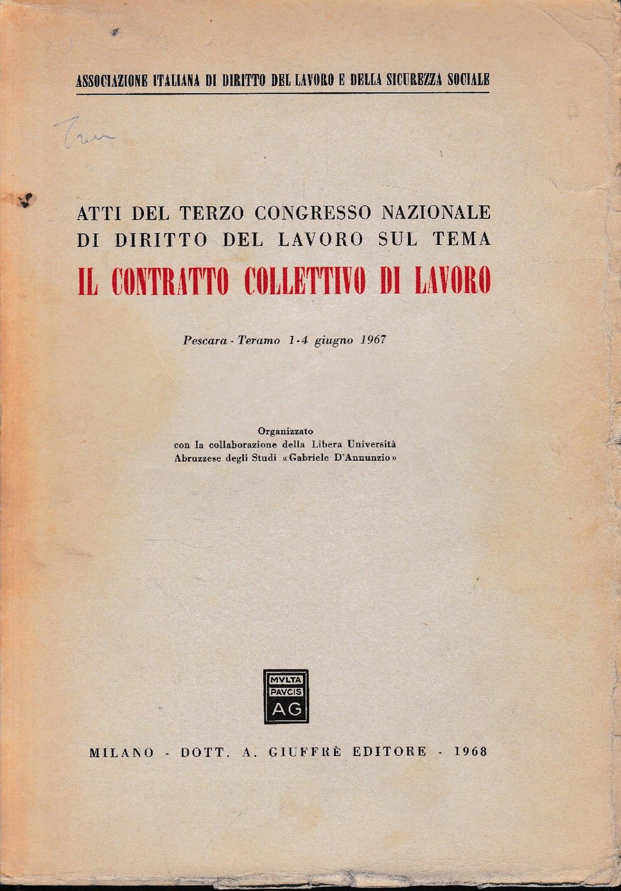 Il contratto collettivo di lavoro. Atti del terzo Congresso Nazionale …