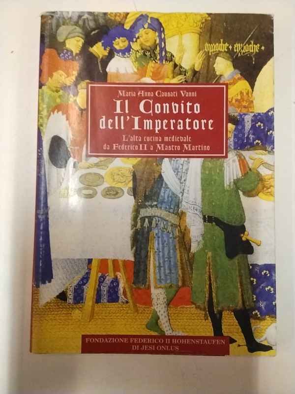 Il convito dell'imperatore. L'alta cucina medievale da Federico II a … | Immagine principale