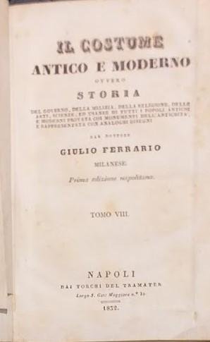 Il costume antico e moderno o storia del governo, della …