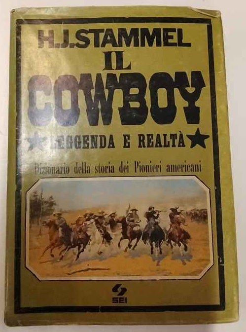 Il cowboy. Leggenda e realtà. Dizionario della storia dei Pionieri … | Immagine principale