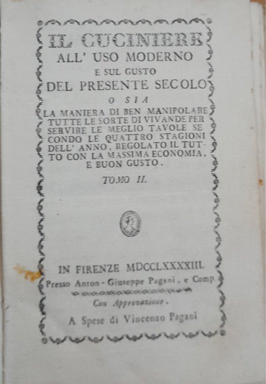 Il cuciniere all'uso moderno e sul gusto del presente secolo …