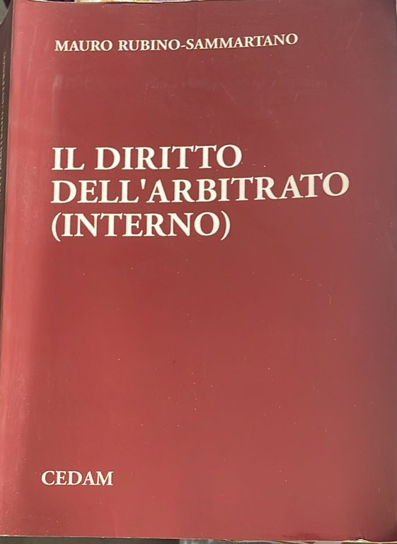 Il diritto dell'arbitrato (interno)