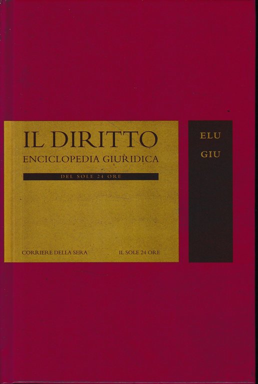 Il Diritto. Enciclopedia Giuridica del Sole 24 ORE. Vol. 6: …