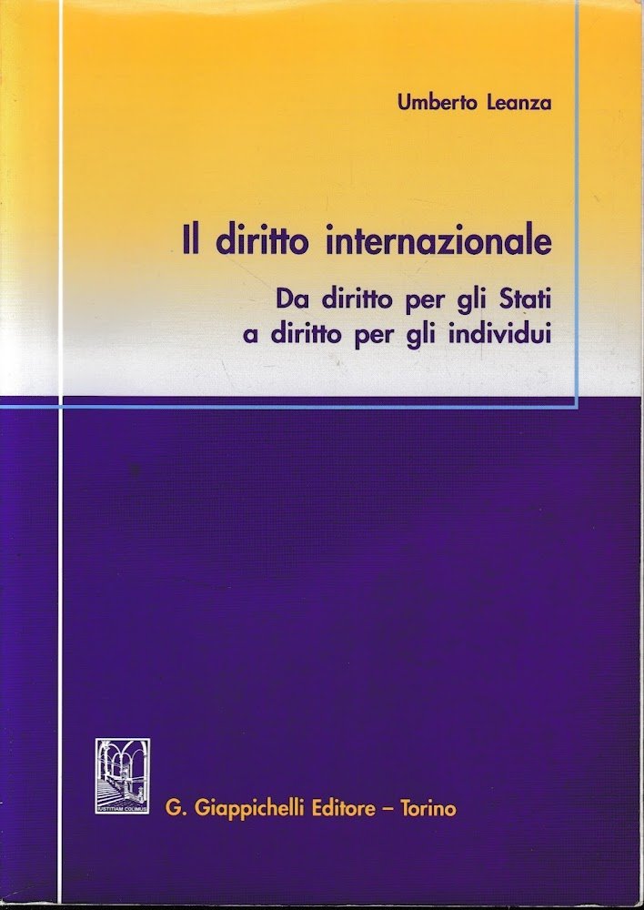 Il diritto internazionale. Da diritto per gli Stati a diritto …