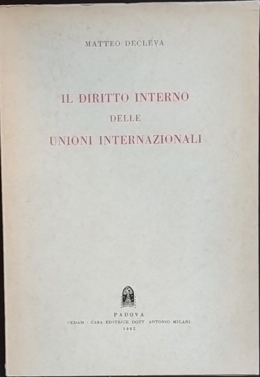 Il diritto interno delle Unioni Internazionali