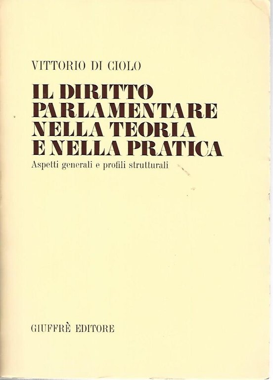 Il diritto parlamentare nella teoria e nella pratica