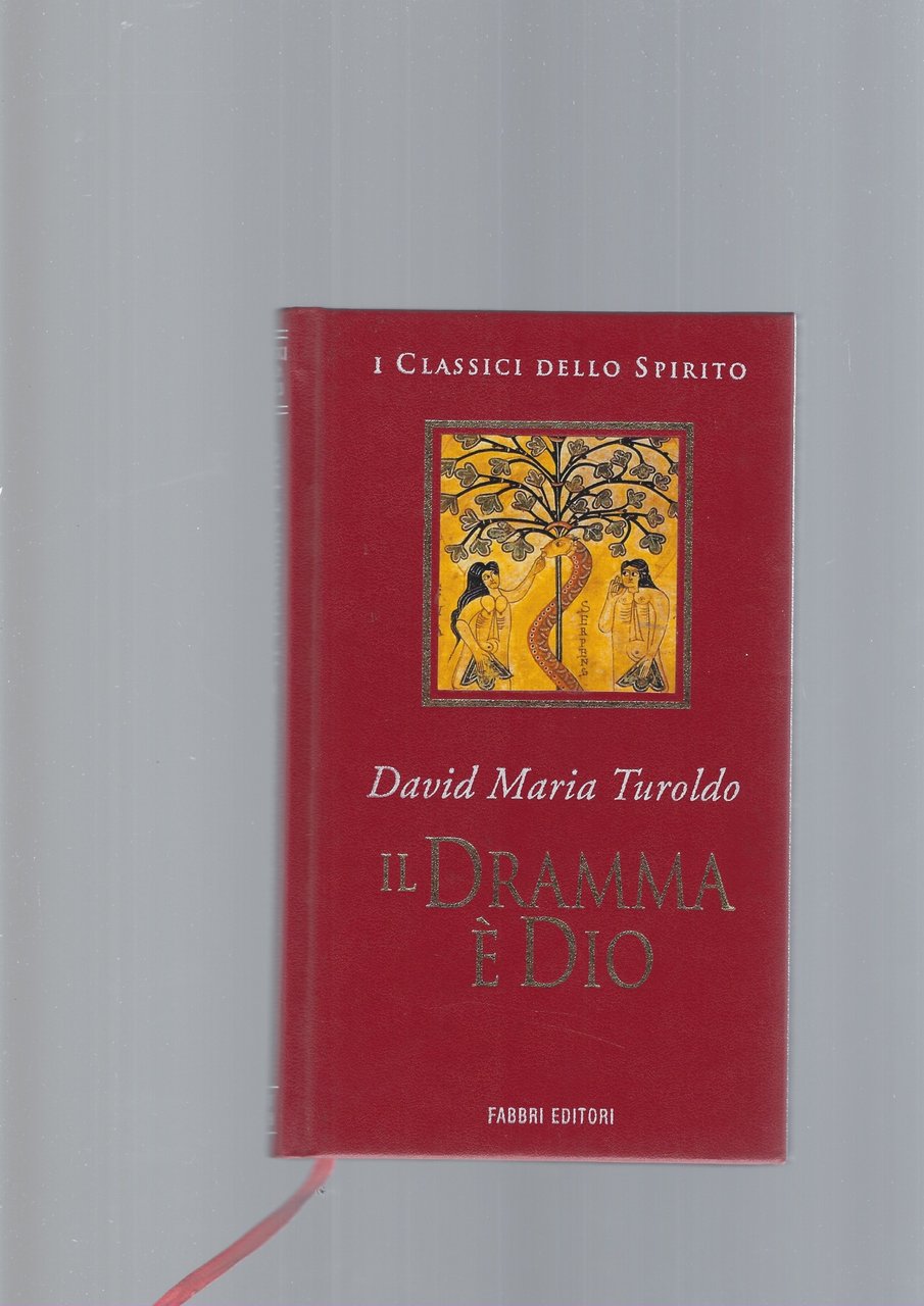 IL DRAMMA E' DIO