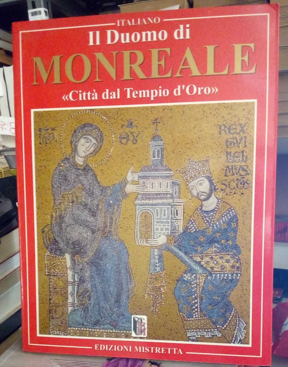 Il Duomo di Monreale. "Città dal Tempio d'Oro".