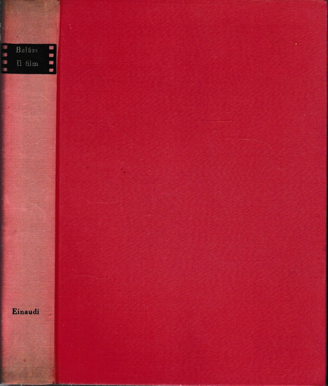 Il film. Evoluzione ed essenza di un'arte nuova.