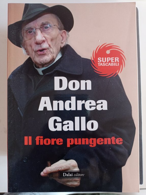 Il fiore pungente. Il prete che si è scoperto uomo