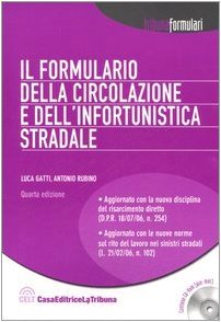 Il formulario della circolazione e dell'infortunistica stradale. Oltre 160 formule …