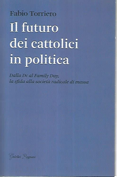 Il futuro dei cattolici in politica