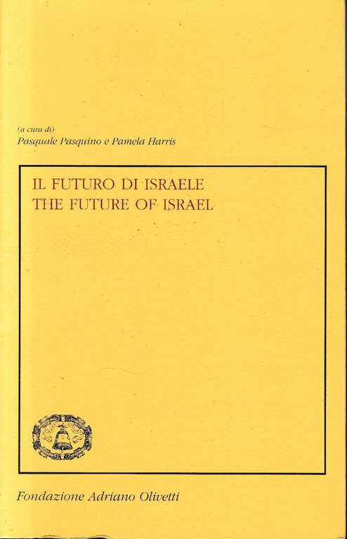 Il futuro di Israele. The future of Israel. Prefazione in …