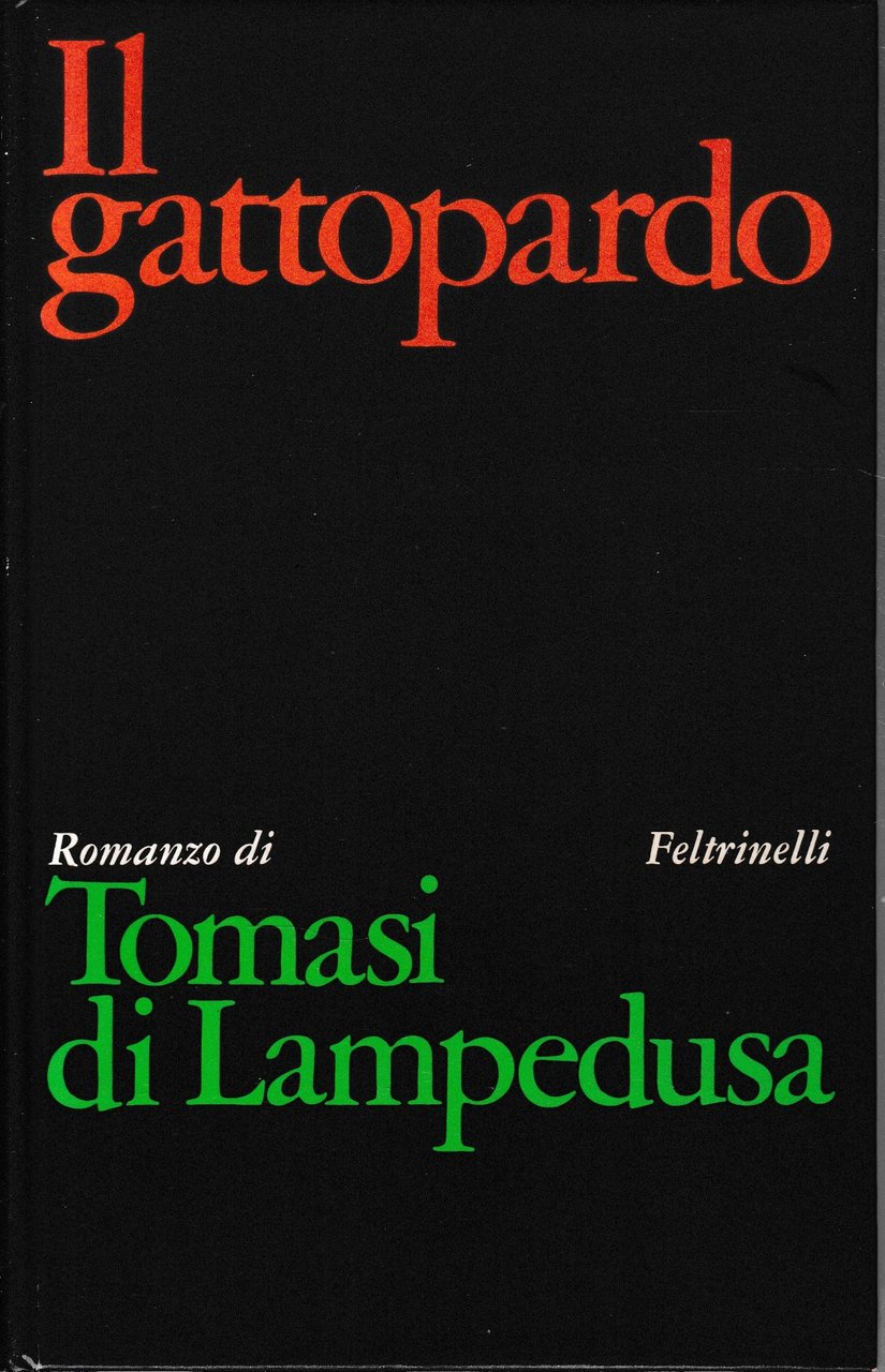 Il Gattopardo. Edizione conforme al manoscritto del 1957.