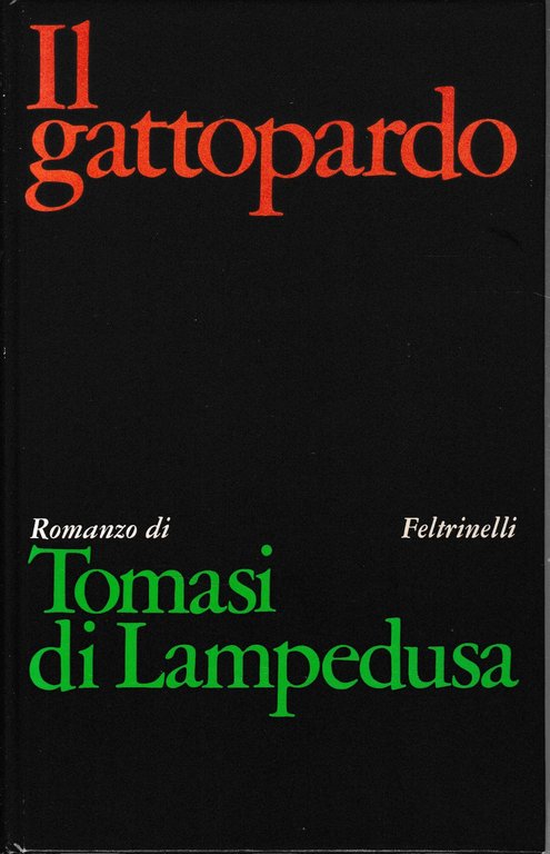 Il Gattopardo. Edizione conforme al manoscritto del 1957.