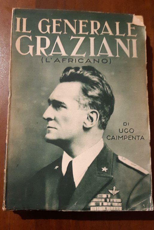 Il generale Graziani L'Africano | Immagine Gallery 3