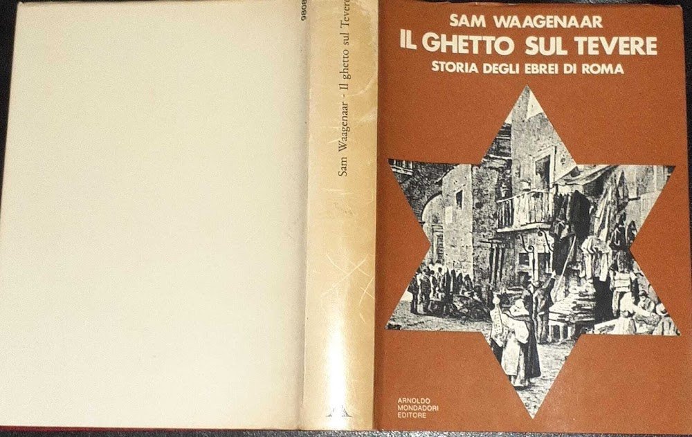 Il ghetto sul tevere. Storia degli ebrei di Roma