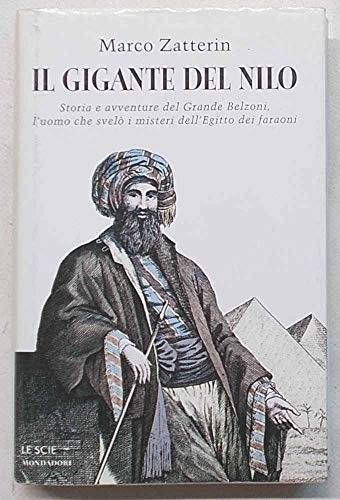 Il gigante del Nilo. Storia e avventure del Grande Belzoni