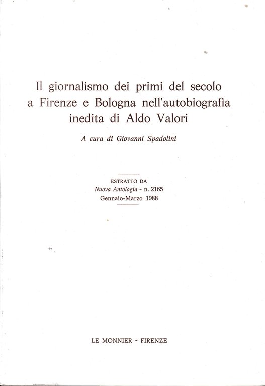 Il giornalismo dei primi del secolo a Firenze e Bologna …