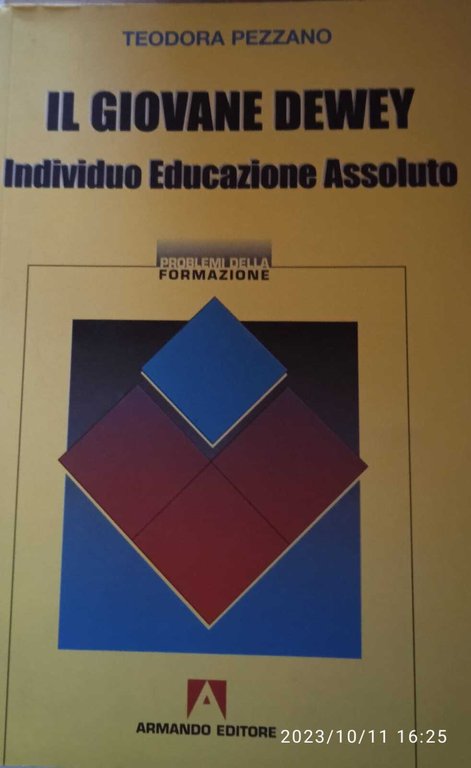 Il giovane Dewey. Individuo, educazione, assoluto