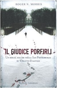 Il giudice Porfirij. Un serial killer nella San Pietroburgo di …