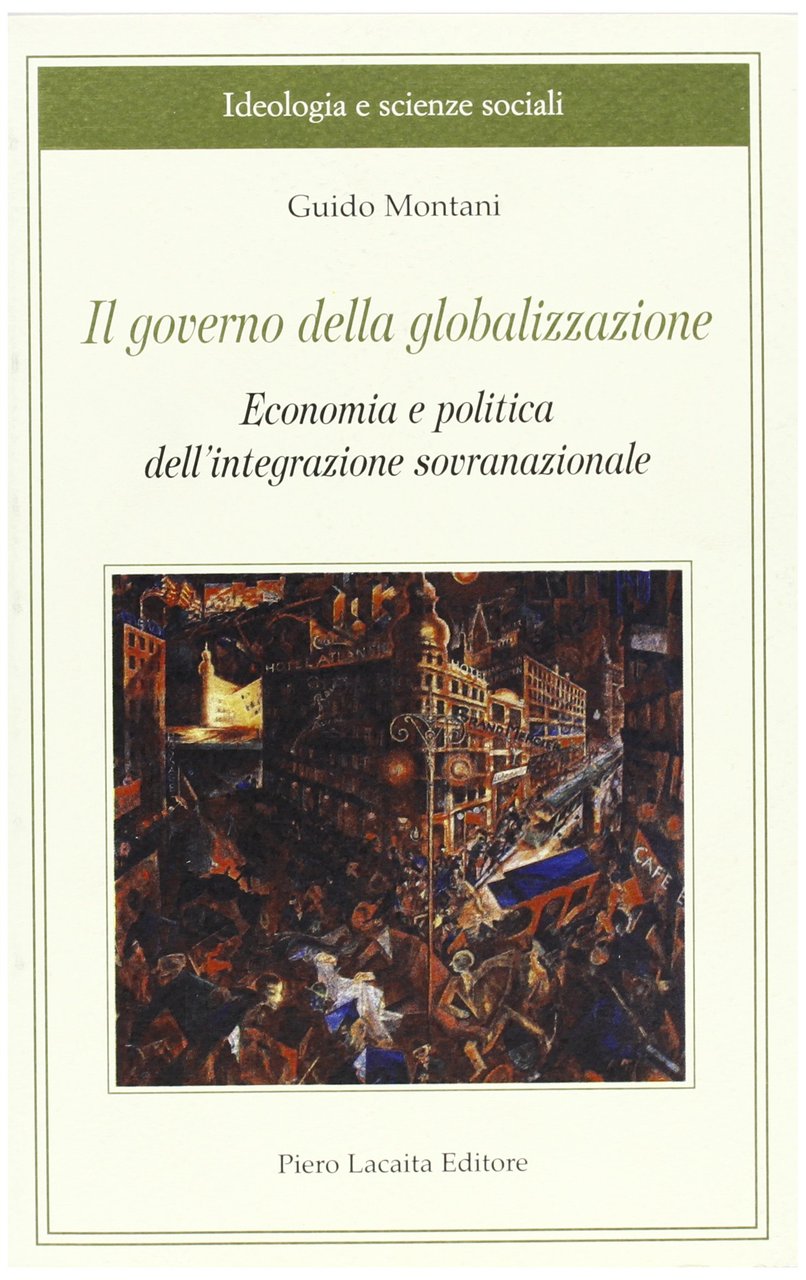 Il governo della globalizzazione Economia e politica dell'integrazione sovranazionale | Immagine principale