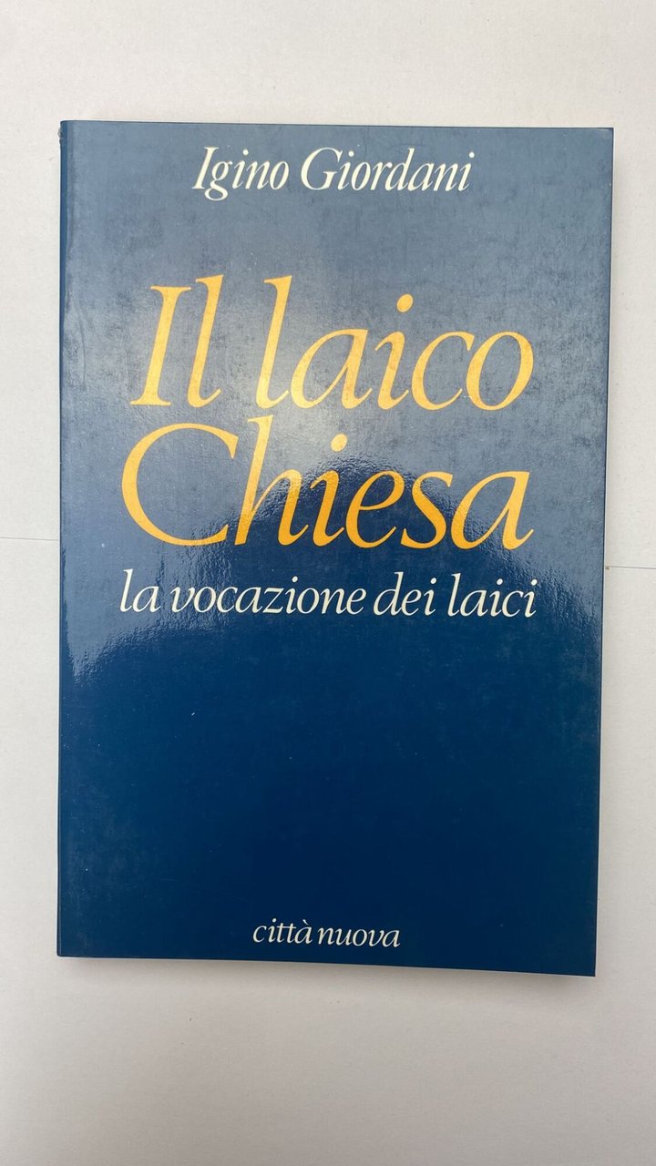 Il laico chiesa. La vocazione dei laici. Pagine scelte | Immagine principale