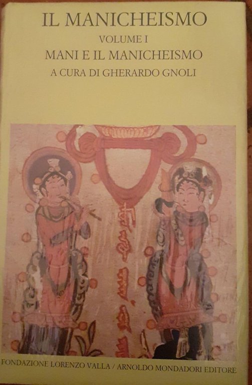 Il manicheismo. Mani e il manicheismo Volume I