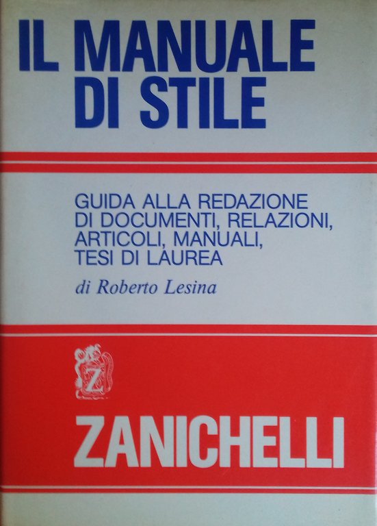 Il manuale di stile. Guida alla redazione di documenti, relazioni, …
